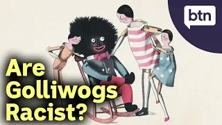What are Golliwogs & are they Racist?  - Behind the News