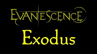Evanescence - Exodus Lyrics (Evanescence EP)