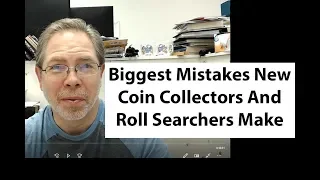 Biggest Mistakes New Coin Collectors And Roll Searchers Make