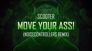 Scooter - Move Your Ass! (Noisecontrollers Remix) | Hardstyle