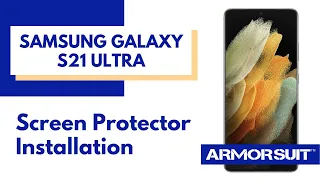 Samsung S21 Ultra MilitaryShield Screen Protector Installation Instructions Video by ArmorSuit