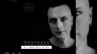 Morphose - All Comes Back To You Feat. Sven Friedrich (Official Song)