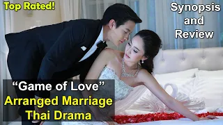 Hate to Love Arranged Marriage Thai Drama - Game Sanaeha (Game of Love) | James Jirayu Taew Natapohn