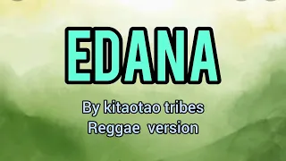 "EDANA" by kitaotao tribes REGGAE VERSION(Lyrics)