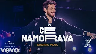 Gustavo Mioto - Cê Namorava (letra)