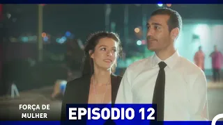 Força de Mulher Episodio 12 (Dublagem em Português)