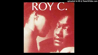 Roy C - Infidelity Georgia (1989)