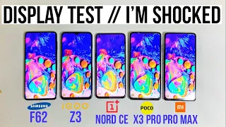 Display Test : OnePlus Nord CE vs IQOO Z3 Vs Poco X3 Pro Vs Samsung F62 Vs Redmi Note 10 Pro Max