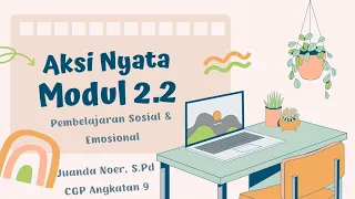 2.2.a.9. Aksi Nyata - Modul 2.2