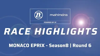 ZF Race Highlights | Monaco E-Prix - Season 8 | Round 6 | Mahindra Racing