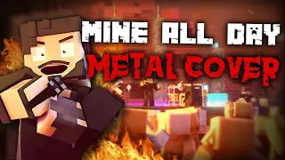 PEWDIEPIE - Mine All Day (Metalcore version) Minecraft Music Video