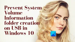 Prevent System Volume Information folder creation on USB in Windows 10