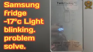Samsung fridge 17 number light blinking  ||Samsung fridge display light blinking -17 error.