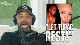 Joe Budden Reacts to Jada Pinkett Smith's Press Run | "Let Tupac Rest!"
