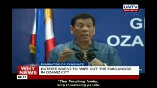 Duterte warns to ‘wipe out’ the Parojinogs in Ozamiz City