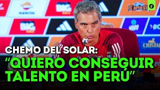 CHEMO del SOLAR en CONFERENCIA: "A mi no me contrataron para solo ver la selección peruana Sub23"