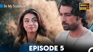 Be My Sunshine - Episode 5 in English Full HD | Ada Masalı