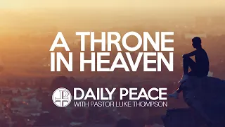 A Throne in Heaven, Psalm 103:19 - April 24, 2020
