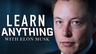 How To Learn Anything - Elon Musk