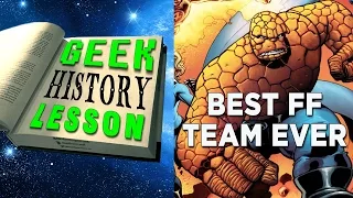 Best Fantastic Four Team Ever - Geek History Lesson