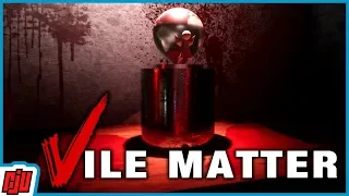 Vile Matter | Psychological Nightmare | Indie Horror Game