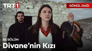 "O kız çocuğu, sizsiniz." - Gönül Dağı 88. Bölüm