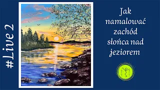 Jak namalować zachód słońca nad jeziorem #live2 akryl