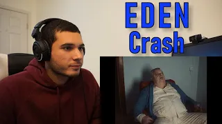 EDEN - Crash (REACTION!!)