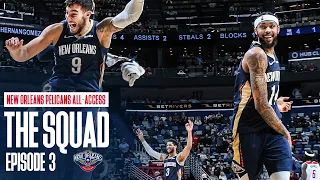 New Orleans Pelicans All-Access | The Squad Ep. 3