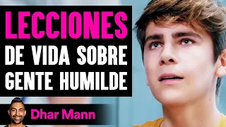 LECCIONES De Vida Sobre Gente Humilde | Dhar Mann