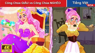 Công Chúa GIÀU vs Công Chúa NGHÈO 👸 Truyện Cổ Tích Việt Nam Hay Nhất 👸 WOA Fairy Tales Tiếng Việt