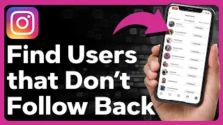 How To Find Accounts That Dont Follow You Back On Instagram
