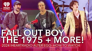 Fall Out Boy, The 1975 + More! iHeartRadio ALTer EGO: How To Watch