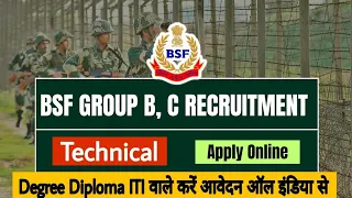 BSF Group B & Group C Constable, ASI, SI (Technical )Various Post Recruitment 2024