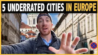 5 Most Underrated Cities in Europe!