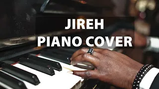 Jireh - Elevation Worship and Maverick City  1 Hour Piano