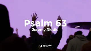 Psalm 63 (Jeremy Riddle) – Upperroom Live