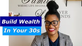 How To Build Wealth In Your 30s