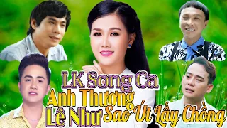 Lê Như - LK ANH THƯƠNG SAO ÚT LẤY CHỒNG - LK Song Ca Nhạc Dân Ca Trữ Tình - Nhạc Quê Hương Miền Tây