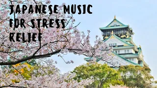 Japanese music, Zen meditation music inner peace, stress relief, relaxation