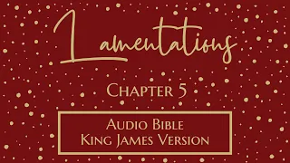 Lamentations 5 - Audio Bible - King James Version - Lamentations Chapter 5