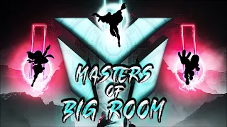 MASTERS OF BIG ROOM 2022 Mix #16