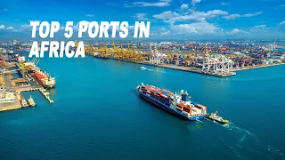 Top FIVE Ports in Africa