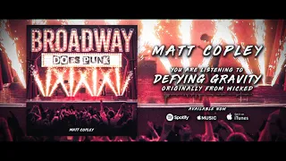 Defying Gravity - BROADWAY DOES PUNK (Matt Copley Cover)