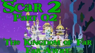 "Scar" (Shrek) 2 Part 02 - The Kingdom of Far, Far Away