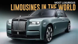 Most Luxurious Limousines in the World Rolls Royce Phantom, Bentley Mulsanne & More