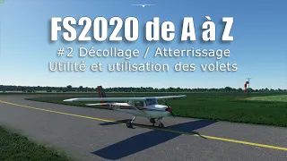 FS2020 de A à Z [#2] Décollage Atterrissage Cessna 152 + Rôle et utilisation des volets