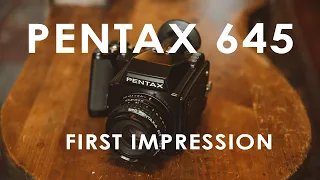 Beginner Medium Format Camera? Pentax 645 First Impression