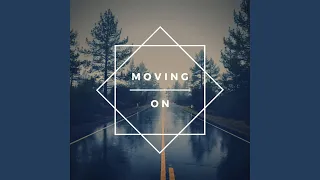 Moving On