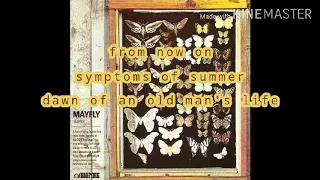 From Now On, Symptoms Of Summer, Dawn Of An Old Man's Life/Mayfly/'73/Bergen, Netherlands